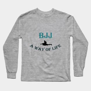 BJJ a way of life Long Sleeve T-Shirt